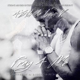 45th And Loui V - Pray 4 Me (Hosted by DJ D.Souff And DJ Boss Chic)